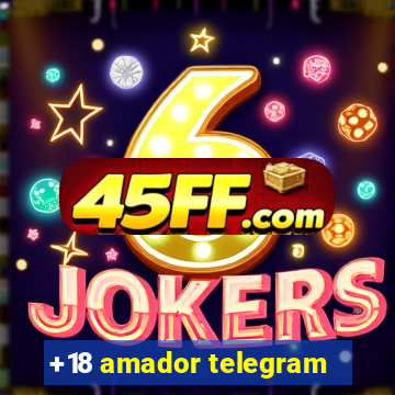+18 amador telegram
